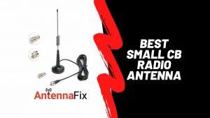 best small cb radio antenna reviews