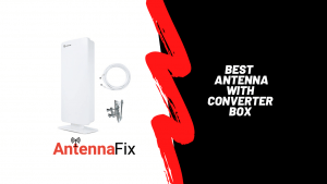 Best Antenna with converter box